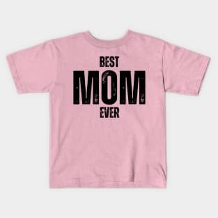 Best MOM Ever Kids T-Shirt